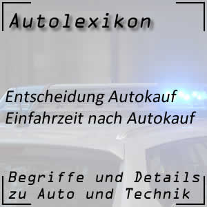 Einfahrzeit für neues Auto