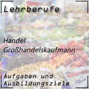 Ausbildung zum Großhandelskaufmann