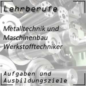 Ausbildung zum Werkstofftechniker