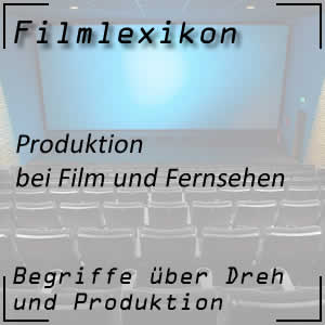 Produktion oder Filmproduktion