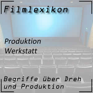 Werkstatt bei Filmprojekte