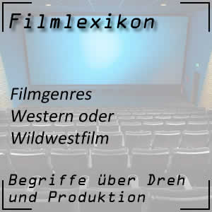 Filmgenre Western oder Wildwestfilm