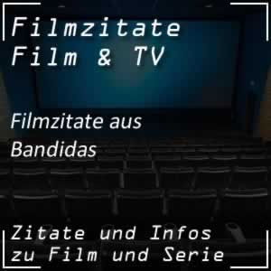 Filmzitate aus Bandidas