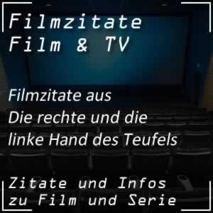 Filmzitate aus Die rechte und linke Hand des Teufels