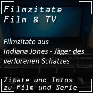 Filmzitate aus Indiana Jones - Jäger des verlorenen Schatzes