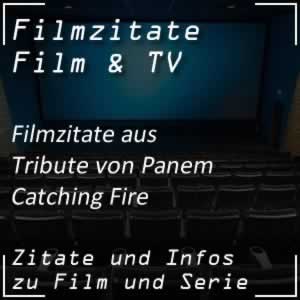 Filmzitate aus Die Tribute von Panem - Catching Fire