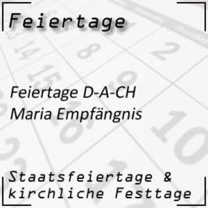 Feiertag Maria Empfängnis 8. Dezember