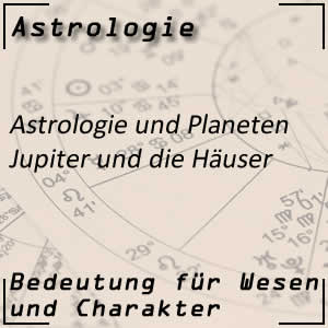 Jupiter im Haus bei der Astrologie