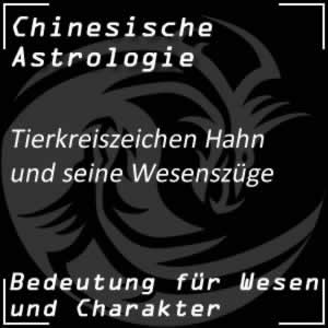 Chinesische Astrologie Tierkreiszeichen Hahn