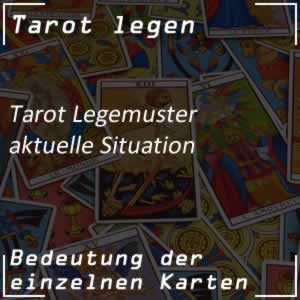 Tarot Legemuster aktuelle Situation mit drei Karten