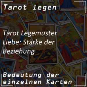 Tarot Legemuster Liebe: Stärke der Beziehung