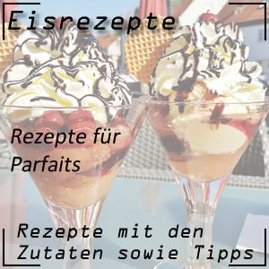 Eisrezepte für Parfaits