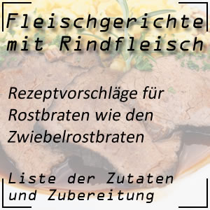 Rezepte für Rostbraten mit Rindfleisch