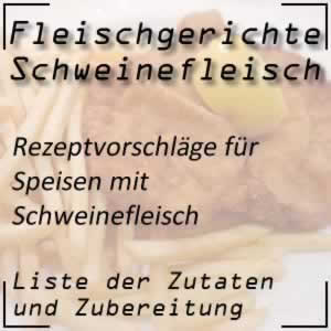 Kochrezepte mit Schweinefleisch