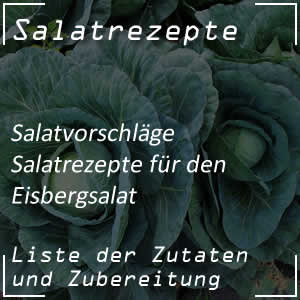 Salatrezepte mit Eisbergsalat