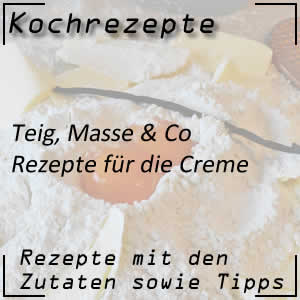 Rezepte für Creme für Torten und Kuchen