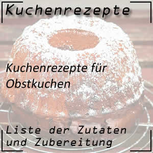 Kuchenrezepte für Obstkuchen