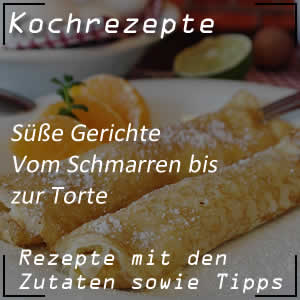 Rezeptvorschläge für süße Gerichte