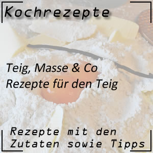 Rezepte für den Teig
