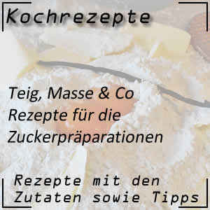Rezepte für Zuckerpräparationen