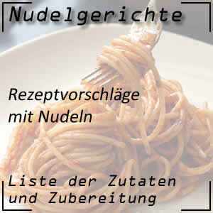Kochrezepte mit Nudeln