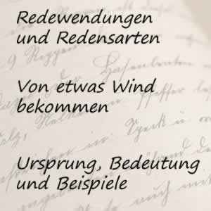 Redewendung von etwas Wind bekommen