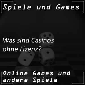 Casino ohne Lizenz