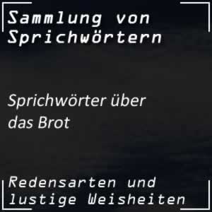 Sprichwörter über das Brot