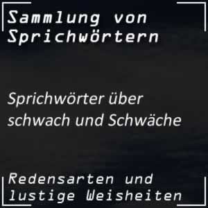 Sprichwörter zur Schwäche