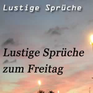 Lustige Sprüche zum Freitag