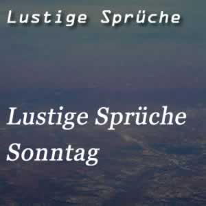 lustige Sprüche für Sonntag