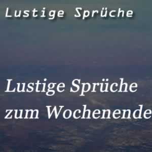 Lustige Sprüche zum Wochenende