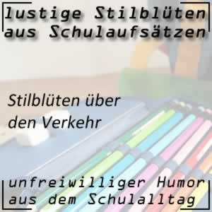 Stilblüten aus Schulaufsätze über den Verkehr