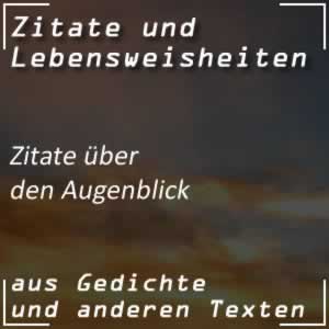 Zitate Augenblick Sprüche