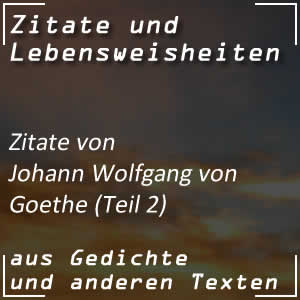 Teil 2 der Zitate von Goethe