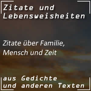Zitate über Familie, Mensch und Zeit