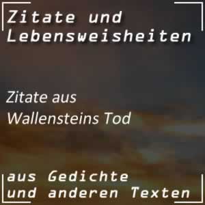 Zitate aus Wallensteins Tod von Schiller