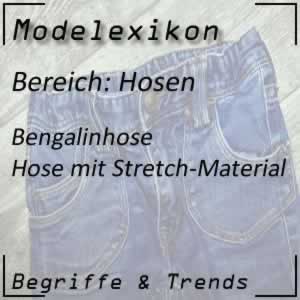 Bengalinhose: dehnbare Hose