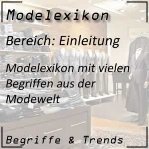 Modelexikon Modebegriffe Fashion