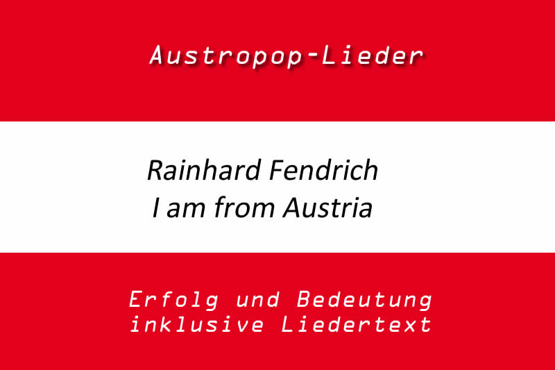 Rainhard Fendrich: I am from Austria