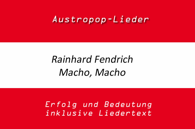 Rainhard Fendrich: Macho, Macho