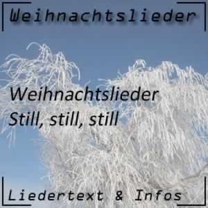 Weihnachtslied Still, still, still