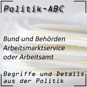 Arbeitsmarktservice oder Arbeitsamt