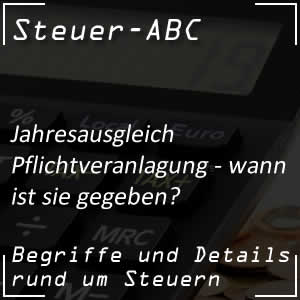 Pflichtveranlagung beim Jahresausgleich