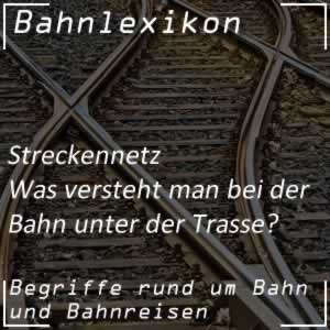 Bahnlexikon Streckennetz Trasse