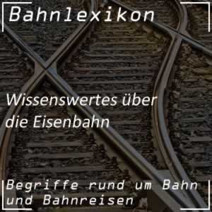 Bahnlexikon Eisenbahnbegriffe Eisenbahnlexikon