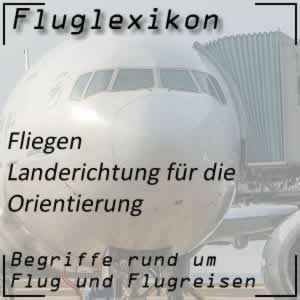 Fluglexikon Fliegen Landerichtung