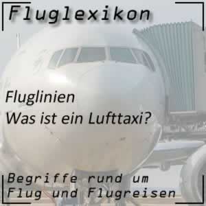 Fluglexikon Fluglinien Lufttaxi