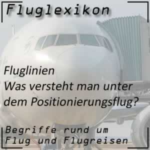 Fluglexikon Fluglinien Positionierungsflug