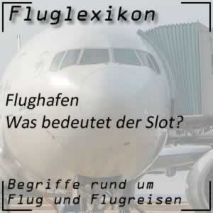 Fluglexikon Flughafen Slot